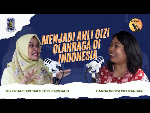 Seperti Apa Menjadi Ahli Gizi Olahraga di Indonesia? | PERSAGI Kabupaten Dharmasraya PODCAST Eps. 12